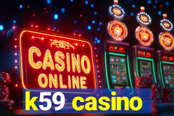 k59 casino